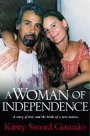 A Woman of Independence - Kirsty Sword Gusmao